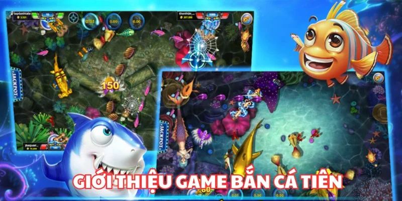 Sơ lược thông tin về game bắn cá tiên
