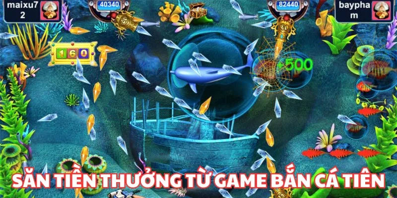 Mẹo săn tiền thưởng từ game online bắn cá tiên