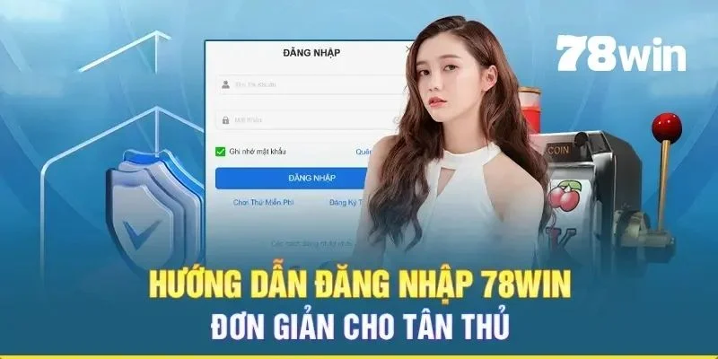 Hướng dẫn thao tác đăng nhập 78WIN chi tiết 