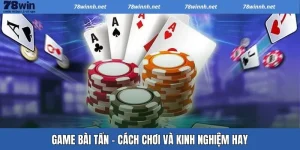 Game Bài Tấn – Tựa Game Kinh Điển Mang Đậm Tính Chiến Thuật
