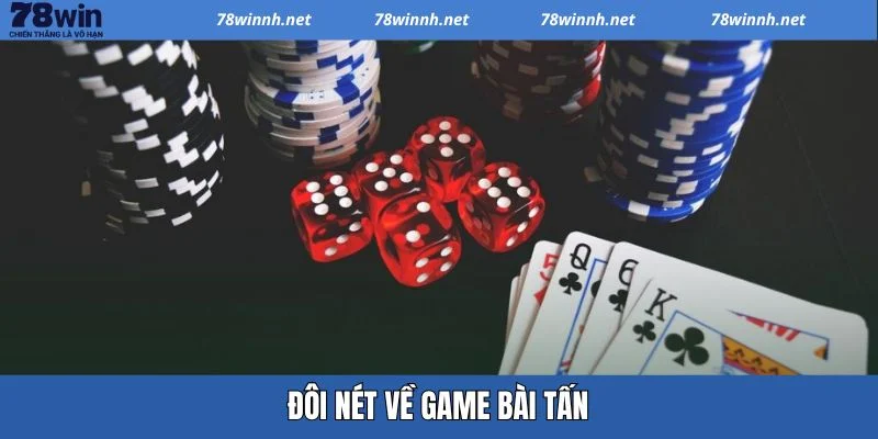Đôi nét về game bài Tấn